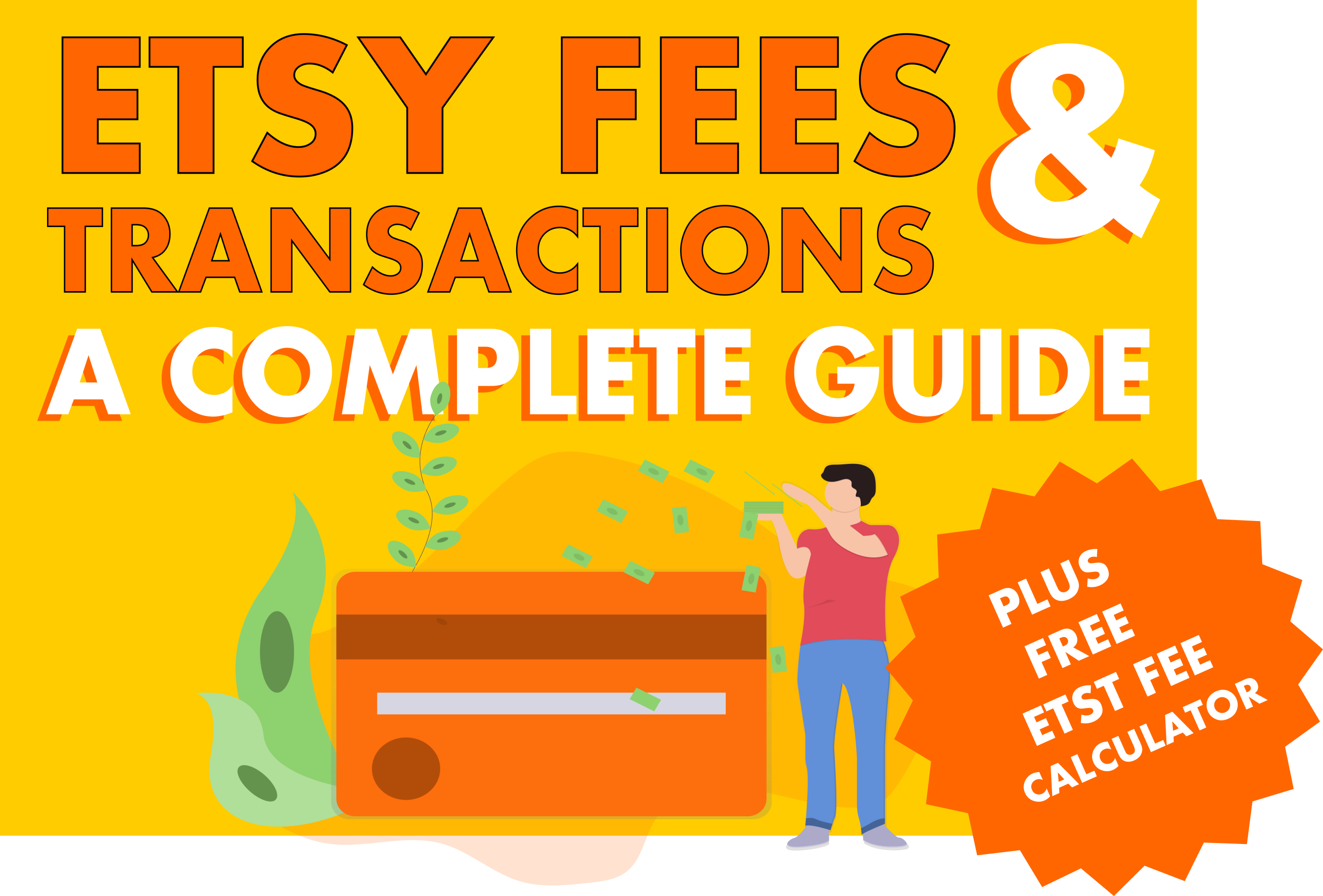Complete Guide Etsy Fees Transactions Plus Fee Calculator 