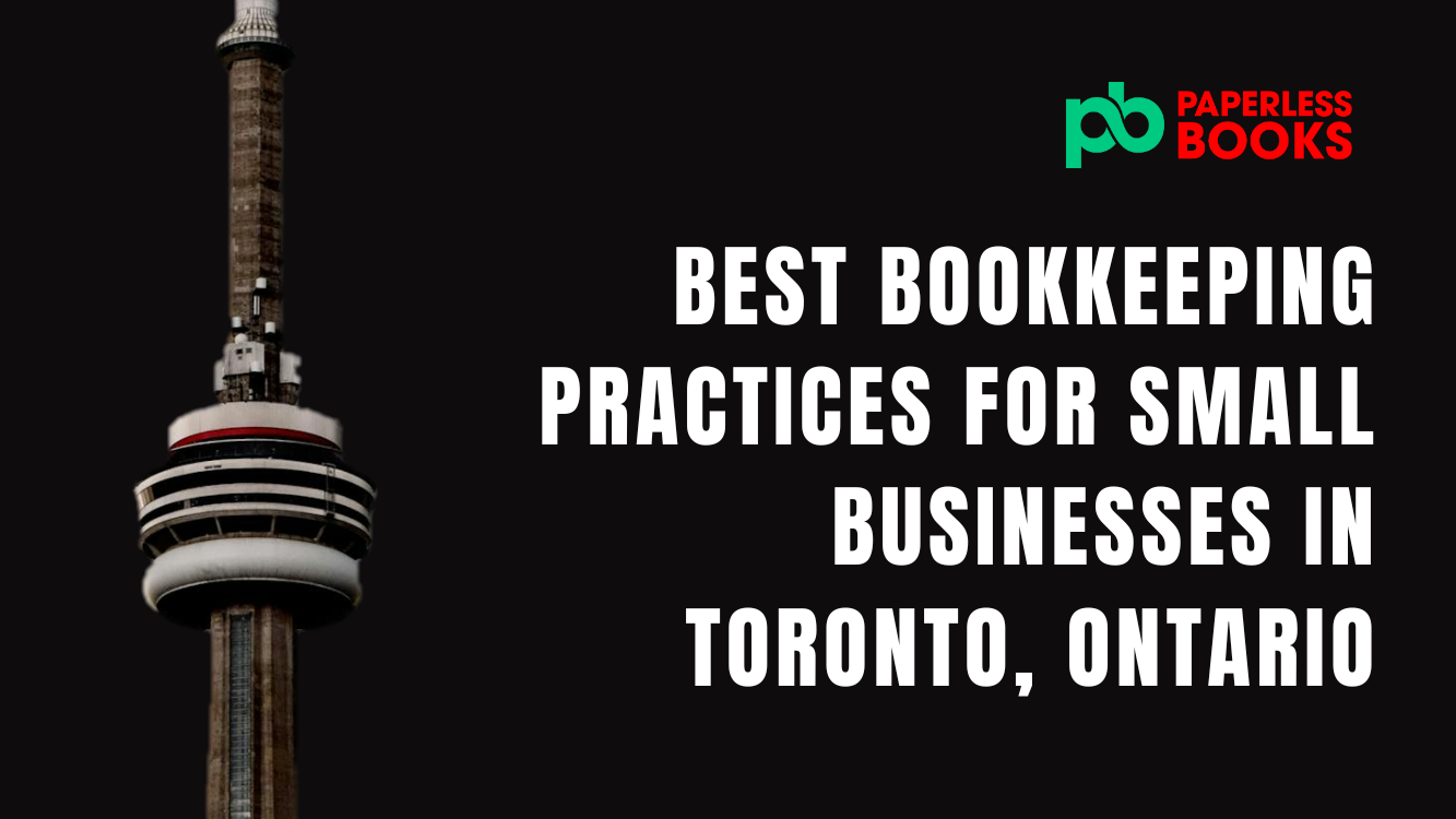 best bookkeeping practices for small businesses in toronto