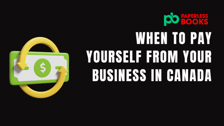 when to pay yourself from your business in canada