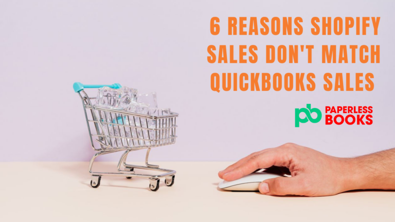 6 Reasons Shopify Sales Don't Match Quickbooks Sales